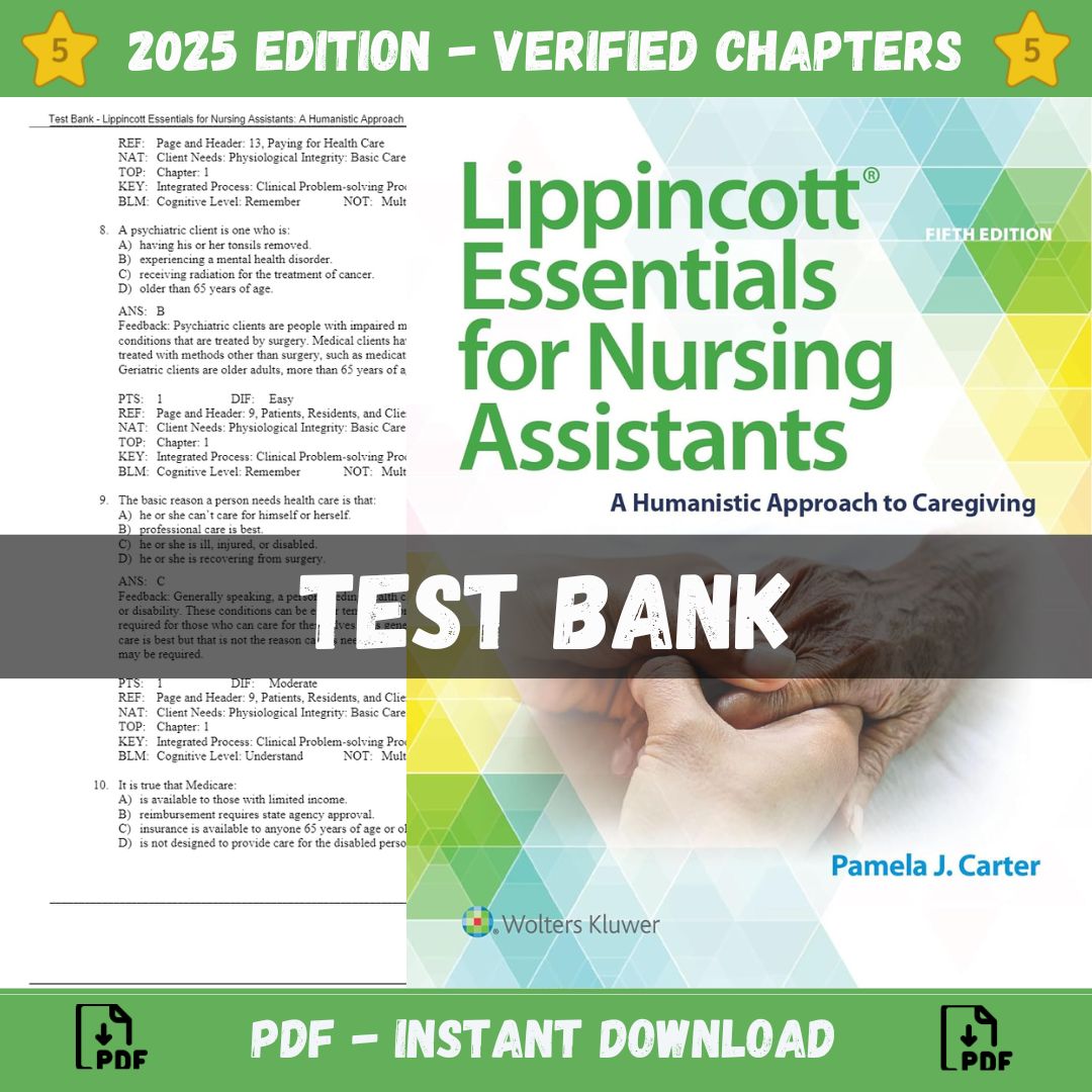 Test Bank – Lippincott Essentials for Nursing Assistants A Humanistic Approach to Caregiving, 5th Edition (Carter, 2021)-Studyflax