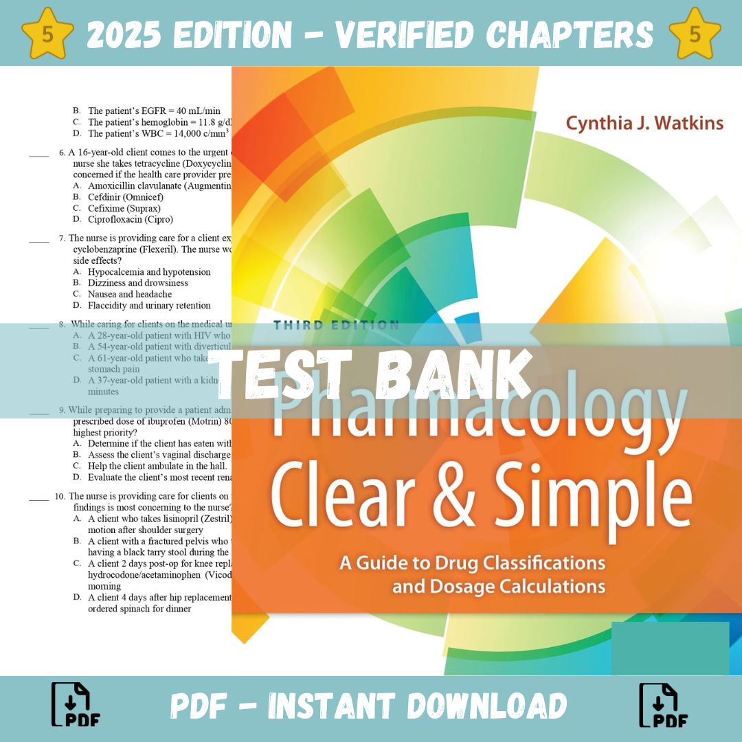 Test bank – Pharmacology Clear and Simple A Guide to Drug Classifications and Dosage Calculations, 3rd Edition(Watkins, 2019)-Studyflax