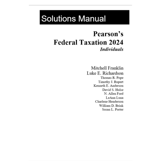 Solution Manual For Pearson’s Federal Taxation 2024 Corporations 37th Edition By Franklin-Studyflax