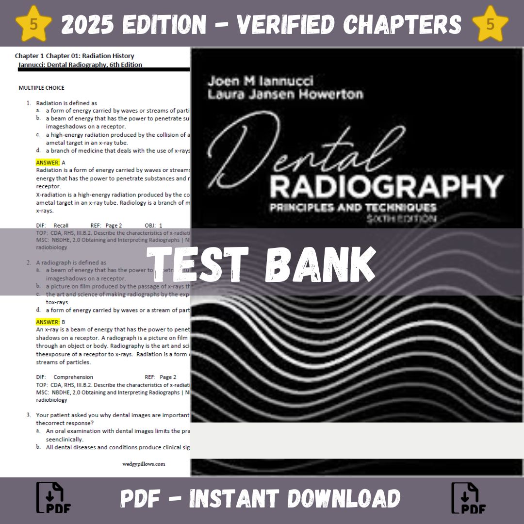 TEST BANK – Dental Radiography Principles and Techniques 6th Edition (Joen Iannucci & Laura Jansen Howerton)-Studyflax