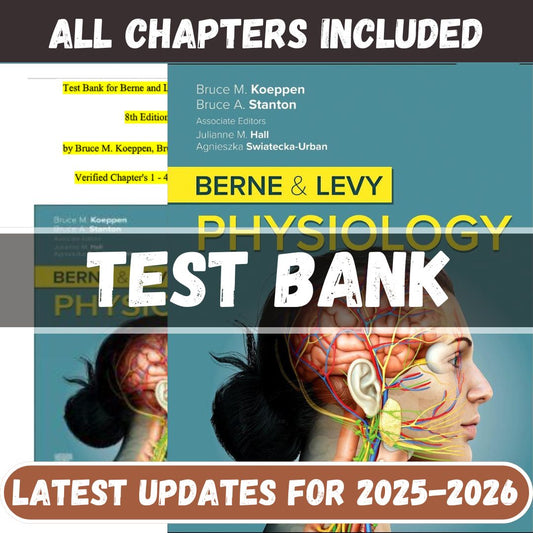 Test Bank - Berne and Levy Physiology, 8th Edition by Koeppen-Studyflax