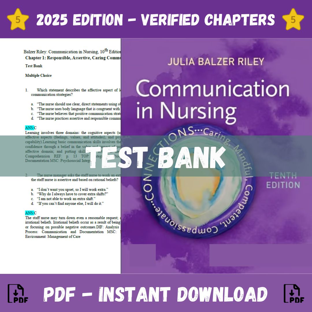 Test Bank – Communication in Nursing, 10th Edition (Julia Balzer Riley, 2024)-Studyflax