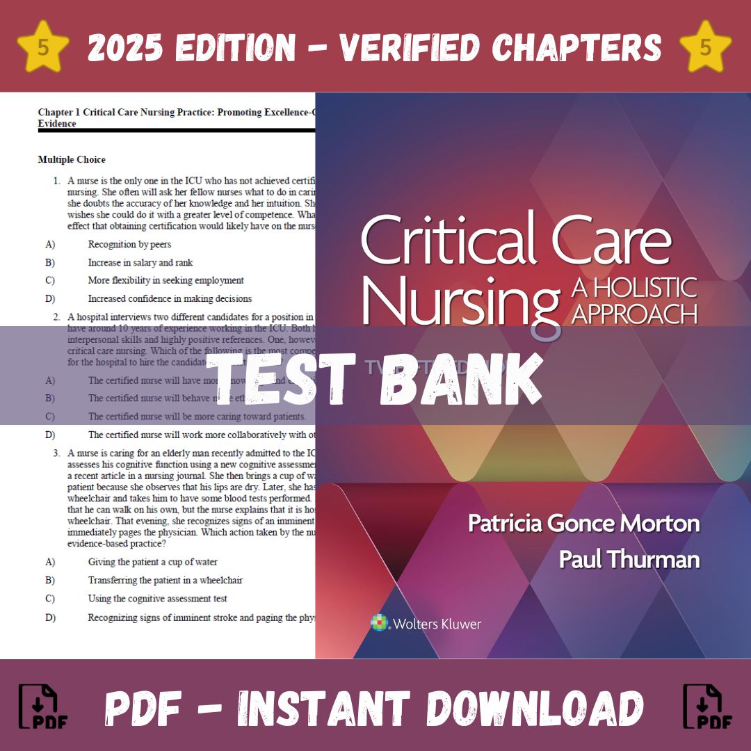 Test Bank – Critical Care Nursing- A Holistic Approach, 12th Edition (Morton Fontaine, 2024)-Studyflax