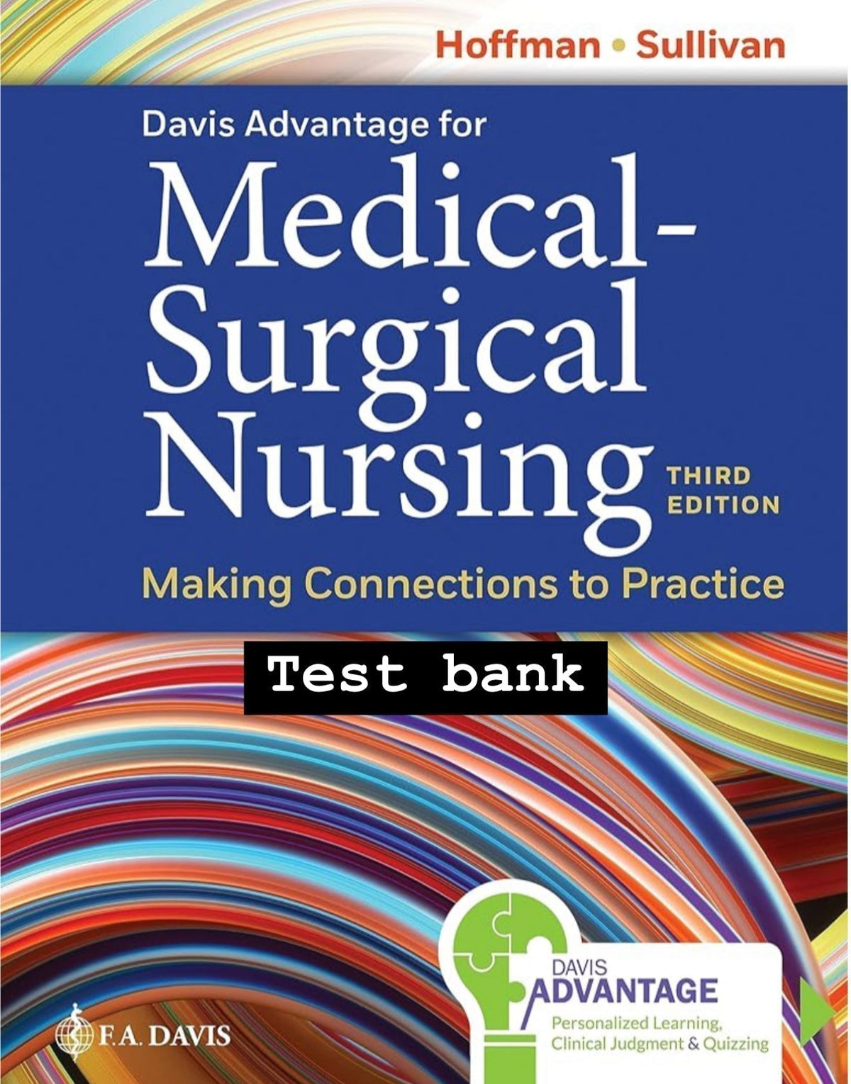Test Bank Davis Advantage for Medical-Surgical Nursing: Making Connections to Practice, 3rd Edition by Janice J. Hoffman and Nancy J. Sullivan-Studyflax