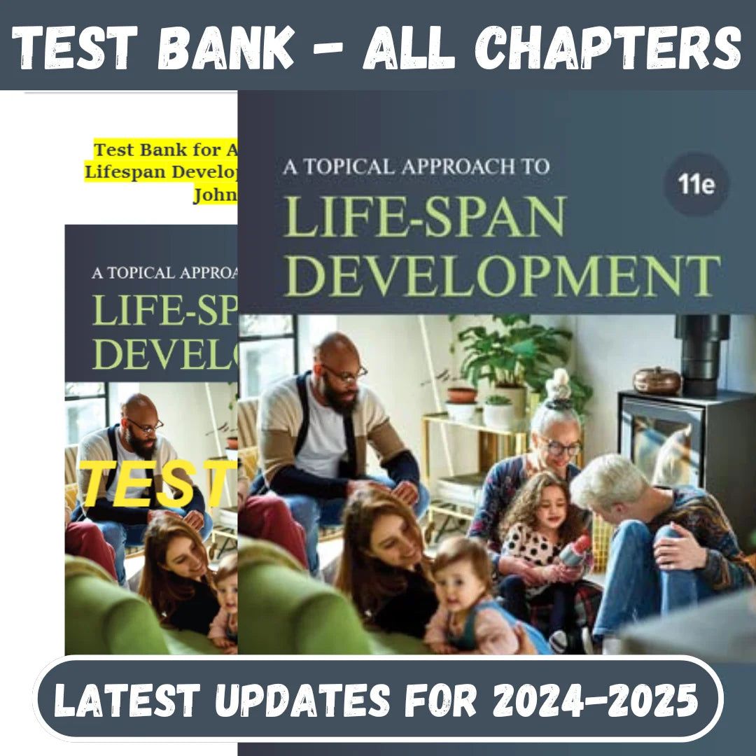 Test Bank For A Topical Approach to Lifespan Development 11th Edition by John Santrock-Studyflax