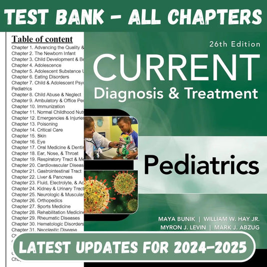 Test Bank For CURRENT Diagnosis & Treatment Pediatrics, 26th Edition by Bunik-Studyflax