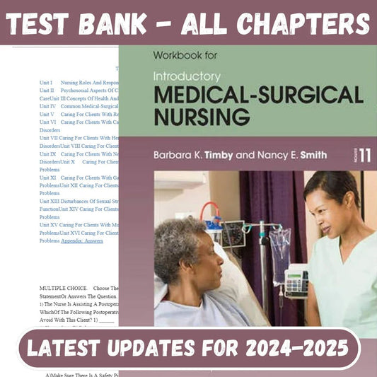 Test Bank For Introductory Medical-Surgical Nursing 11th Edition by RN Timby, Barbara-Studyflax