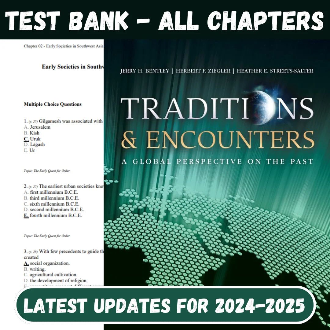 Test Bank For Traditions & Encounter A Global Perspective on the Past 6th Edition by Jerry Bentley, Herbert Ziegler-Studyflax