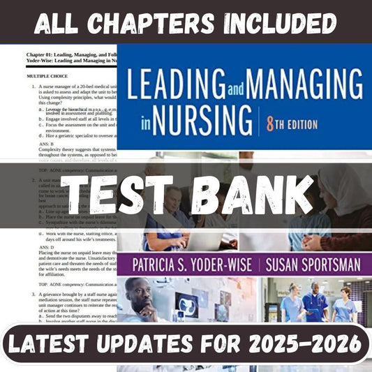Test Bank - Leading and Managing in Nursing, 8th Edition by Patricia S. Yoder-Wise-Studyflax