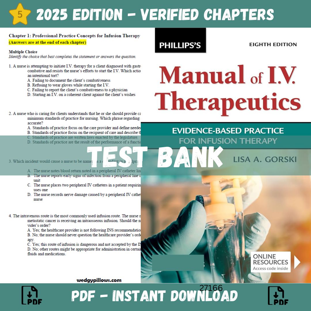 Test Bank – Phillips’s Manual of I.V. Therapeutics Evidence-Based Practice for Infusion Therapy, 8th Edition-Studyflax