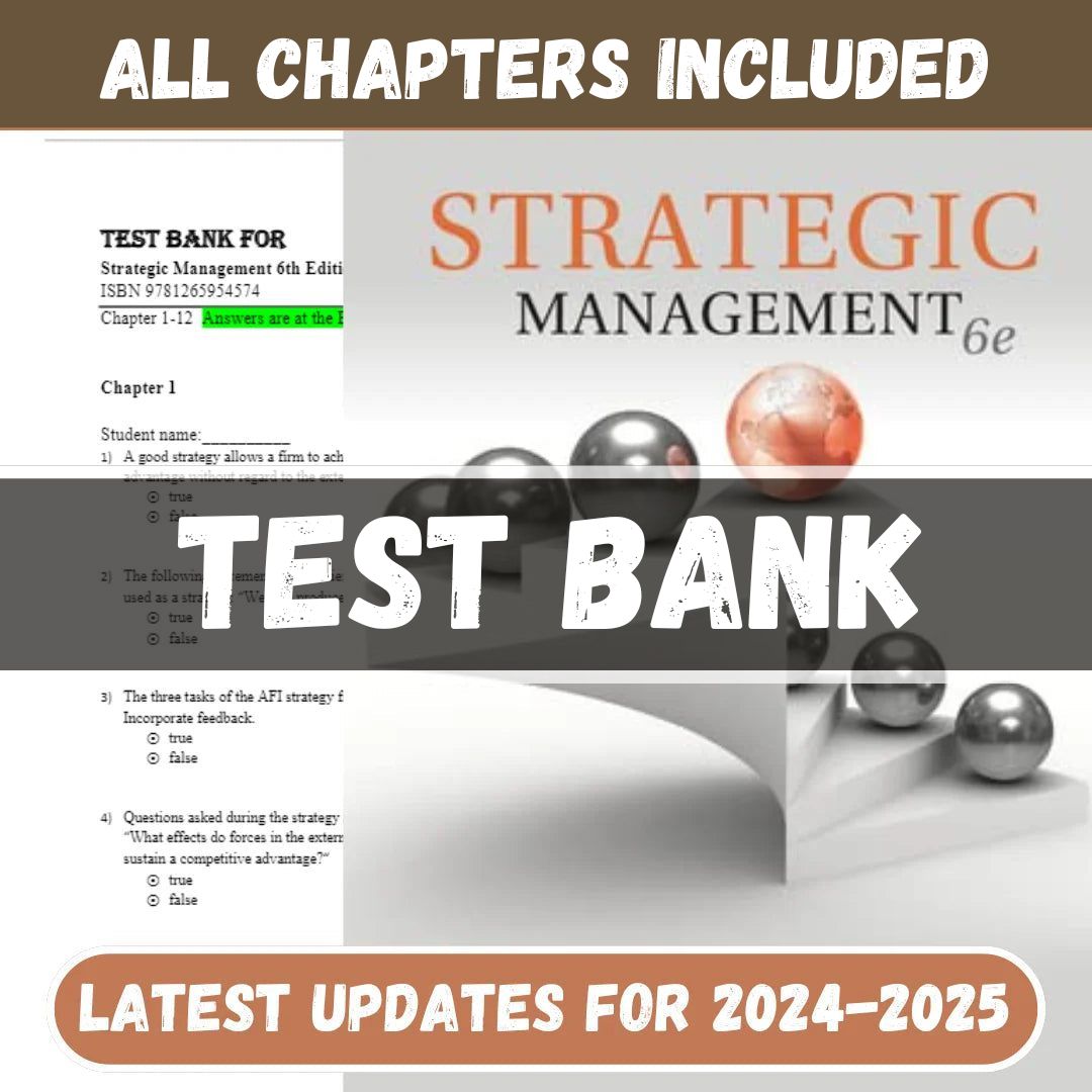 Test Bank - Strategic Management, 6th Edition 2024 by Rothaermel Frank-Studyflax