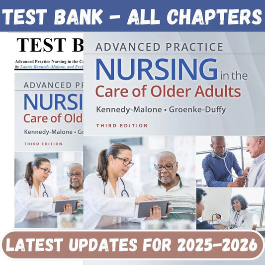 Test Bank for Advanced Practice Nursing in the Care of Older Adults, 3rd Edition by Kennedy-Malone-Studyflax