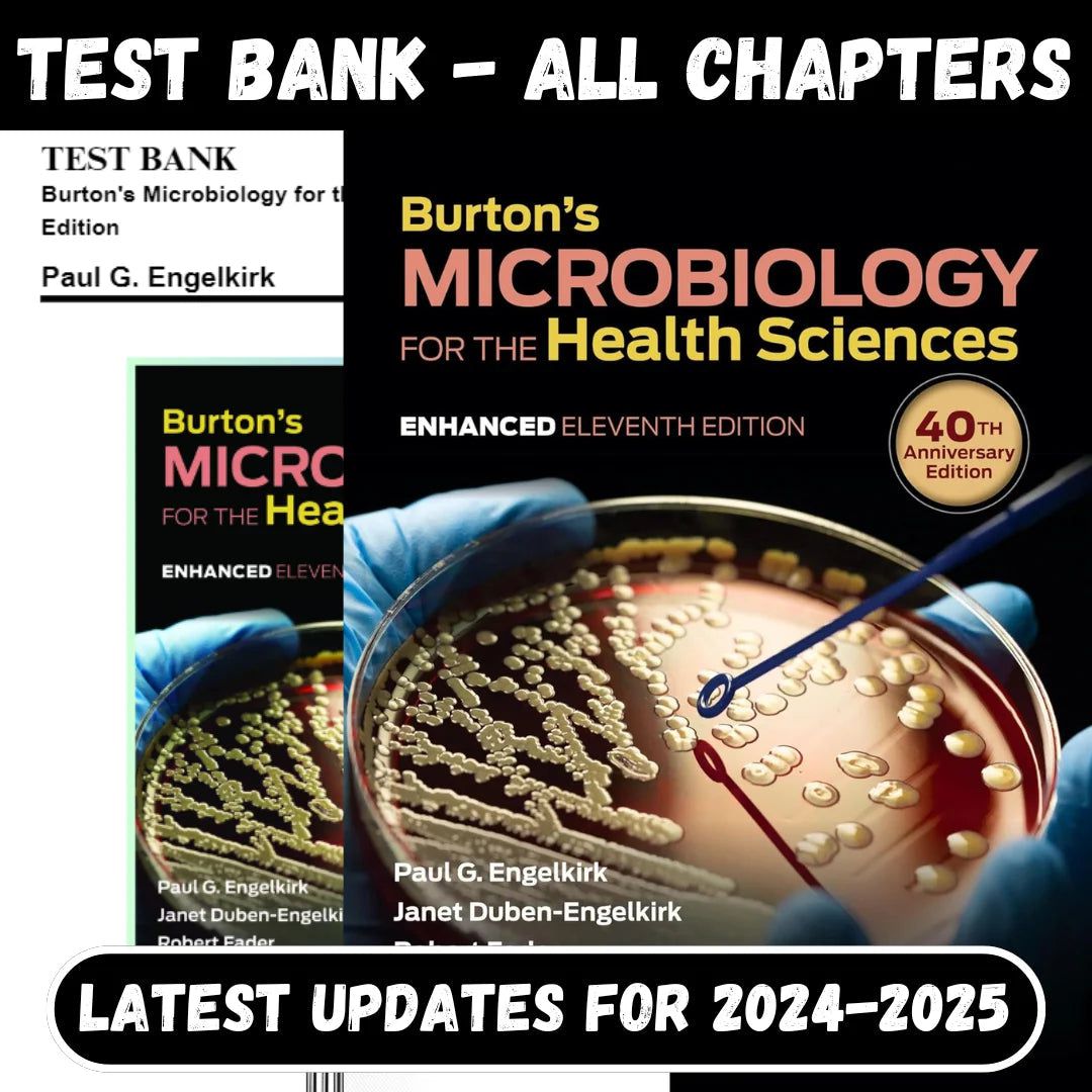 Test Bank for Burton’s Microbiology for the Health Sciences, 11th Edition by Engelkirk-Studyflax