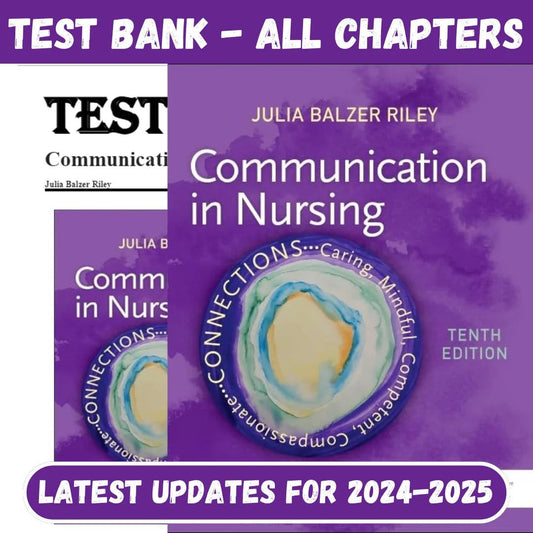 Test Bank for Communication in Nursing 10th Edition by Julia Balzer Riley-Studyflax