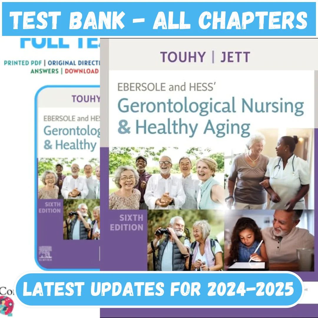 Test Bank for Ebersole and Hess Gerontological Nursing and Healthy Aging 6th Edition by Touhy-Studyflax