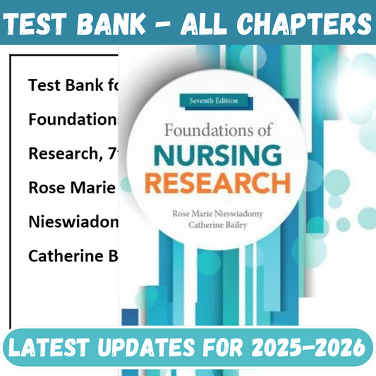 Test Bank for Foundations of Nursing Research, 7th Edition by Nieswiadomy-Studyflax