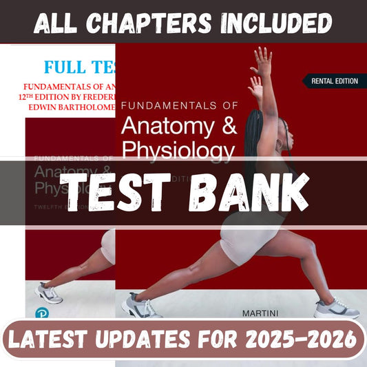 Test Bank for Fundamentals of Anatomy and Physiology, 12th Edition (Martini, 2024)-Studyflax