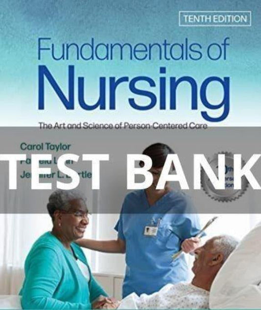 Test Bank for Fundamentals of Nursing 10th Edition by Taylor-Studyflax