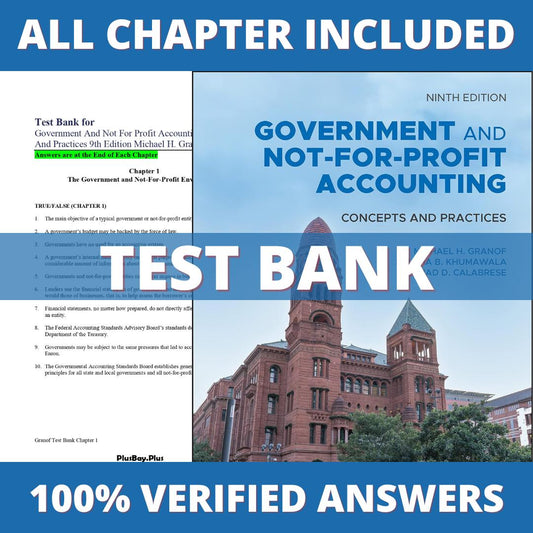 Test Bank for Government and Not-for-Profit Accounting 9th Edition (Granof, 2022)-Studyflax
