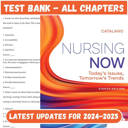 Test Bank for Nursing Now: Today’s Issues, Tomorrows Trends by 8th Edition by Joseph T. Catalano-Studyflax