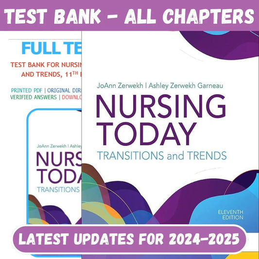 Test Bank for Nursing Today: Transition and Trends 11th Edition by JoAnn Zerwekh, Ashley Garneau-Studyflax
