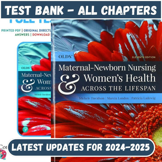 Test Bank for Olds’ Maternal-Newborn Nursing & Women’s Health Across the Lifespan, 11th Edition by Davidson-Studyflax