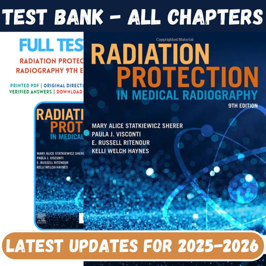 Test Bank for Radiation Protection in Medical Radiography 9th Edition by Mary Alice Statkiewicz-Studyflax