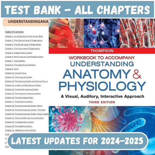 Test Bank for Understanding Anatomy & Physiology A Visual, Auditory, Interactive Approach 3rd Edition by Thompso-Studyflax