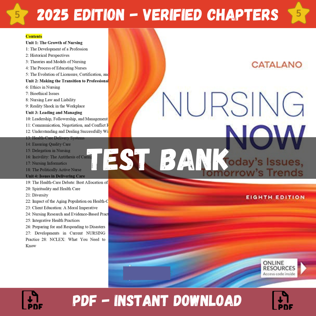 Test bank – Nursing Now Today’s Issues, Tomorrows Trends 8th Edition (Catalano, 2020)-Studyflax