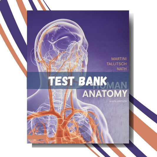 Test bank for Human Anatomy 9th Edition, (By Martini)-Studyflax