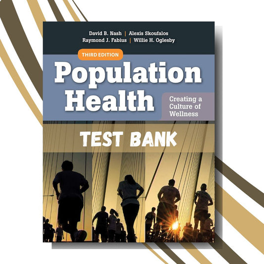 Test bank for Population Health Creating a Culture of Wellness 3rd Edition (Fabius)-Studyflax